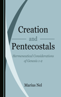 Creation and Pentecostals: Hermeneutical Considerations of Genesis 1-2