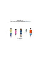 Feeling Low...A Kid's Guide To Understanding Depression