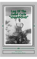 Log Of The Good Cycle "VAGABOND"