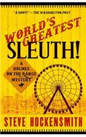 World's Greatest Sleuth!: A Holmes on the Range Mystery