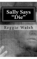 Sally Says Die