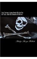 Capt. Tortuga's Logge Booke Offe Inn Fan Ate Tayls Ande Hiss Komedie Off Herros
