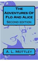 Adventures Of Flo And Alice. Second Edition