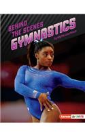 Behind the Scenes Gymnastics