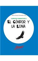 El cóndor y la luna: (1 Cuentos Formativos)