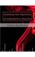 Unlocking the Mysteries of Information Security