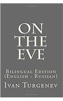 On the Eve: Bilingual Edition (English - Russian)