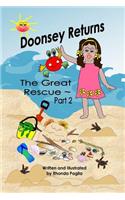 Doonsey's Return the Great Rescue, Part 2