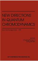 New Directions in Quantum Chromodynamics