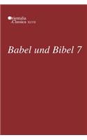 Babel und Bibel 7