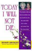 Today I Will Not Die