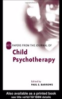 Key Papers from the Journal of Child Psychotherapy