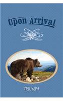 Upon Arrival
