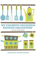 My Favorite Delicious Recipes Collection