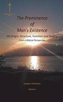 Prominence of Man's Existence