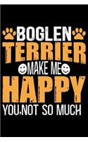 Boglen Terrier Make Me Happy You, Not So Much