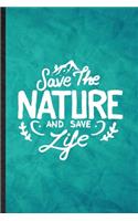 Save the Nature and Save Life