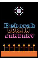 Deborah Born In January: An Appreciation Gift - Gift for Women/girls, Unique Present (Personalised Name Notebook For Women/girls)