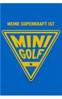 Meine Superkraft ist Minigolf