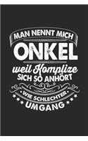 Man Nennt Mich Onkel Weil Komplize Sich So Anhört Wie Schlechter Umhang: Onkel & Patenonkel 2020 Notizbuch 6'x9' Liniert Geschenk für Paten-onkel & Taufe