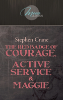 The Red Badge Of Courage, Active Service & Maggie