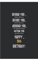 Behind You All Your Memories Before You All Your Dreams Happy 9th Birthday: 18th Birthday Gift - Journal - Notebook - Diary - Unique Great Gift For 9 Years Old Boys & Girls
