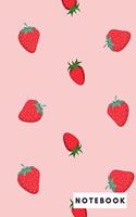 Notebook: FRUIT COLLECTION: STRAWBERRY - Simple Cute journal - Daily Journal, Composition Book, Diary, 120 pages (60 sheets) - 6x9 Inches. College Ruled Lines