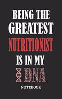 Being the Greatest Nutritionist is in my DNA Notebook: 6x9 inches - 110 ruled, lined pages - Greatest Passionate Office Job Journal Utility - Gift, Present Idea