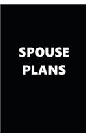 2020 Weekly Plans Funny Theme Spouse Plans Black White 388 Pages: 2020 Planners Calendars Organizers Datebooks Appointment Books Agendas