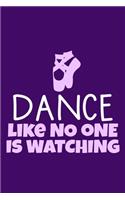 Dance Like No One Is Watching