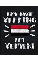 I'm Not Yelling I'm Yemeni