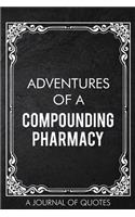 Adventures of A Compounding Pharmacy