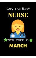 Only The Best Nurse Are Born in March