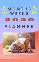 Months Weeks 2020 Planner: Adorable French Bulldog Calendar 2020 Planner, Funny Animal Organizer Book, Bonus Journal Lines