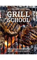 Grill School: Essential Techniques and Recipes for Great