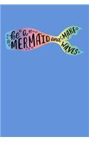 Be A Mermaid And Make Waves: Mood Tracker Journal