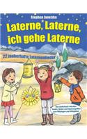 Laterne, Laterne, ich gehe Laterne - 22 zauberhafte Laternenlieder