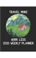 Travel More Work Less 2020 Weekly Planner
