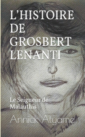 L'Histoire de Grosbert Lenanti