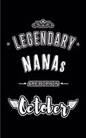 Legendary Nanas are born in October: Blank Line Journal, Notebook or Diary is Perfect for the October Borns. Makes an Awesome Birthday Gift and an Alternative to B-day Present or a Card