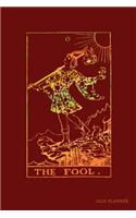 The Fool 2020 Planner: Weekly + Monthly View - Tarot Card - 6x9 in - 2020 Calendar Organizer with Bonus Dotted Grid Pages + Inspirational Quotes + To-Do Lists(15 Tarot Card Planners)