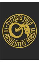 Cyclists Yield To Absolutely Nobody