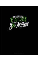 Cerebral Palsy Got Nothing On Me: Cornell Notes Notebook(285 Cornell Notes Notebook)