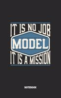 Model Notebook - It Is No Job, It Is A Mission