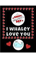 I Whaley Love You Valentine's Day Journal - Notebook - Cute Gift Ideas For Him or Her