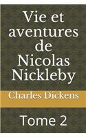 Vie et aventures de Nicolas Nickleby: Tome 2