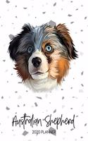 Australian Shepherd 2020 Planner: Dated Weekly Diary With To Do Notes & Dog Quotes