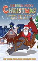 Siberian Husky Christmas Coloring and Activity Book For Kids