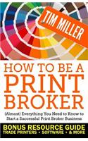 How to Be a Print Broker