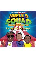 Adventures Of The Triple B Squad